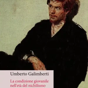 La condizione giovanile nell‘età del nichilismo Saldi