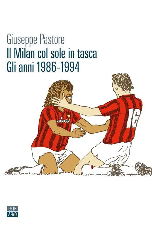 Bestseller Il Milan col sole in tasca. Gli anni 1986-1994