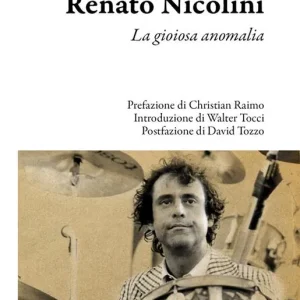 Renato Nicolini. La gioiosa anomalia Solo Oggi