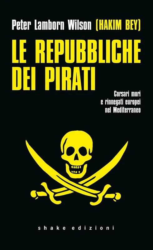 Solo Oggi Le repubbliche dei pirati. Corsari mori e rinnegati europei nel Mediterraneo