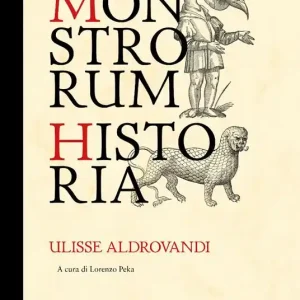 Sconto Monstrorum historia. Ediz. illustrata