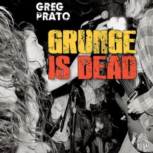 Più Venduto Grunge is dead. Storia orale del grunge