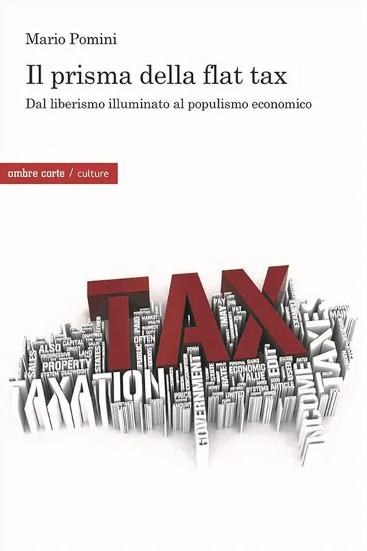 Il prisma della flat tax. Dal liberismo illuminato al populismo economico Scelto Dai Clienti