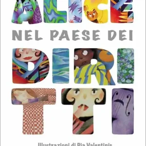 Alice nel paese dei diritti. Ediz. deluxe Professionale