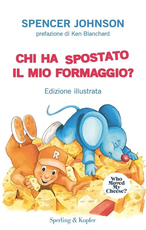 Prezzo Basso Chi ha spostato il mio formaggio? Ediz. a colori