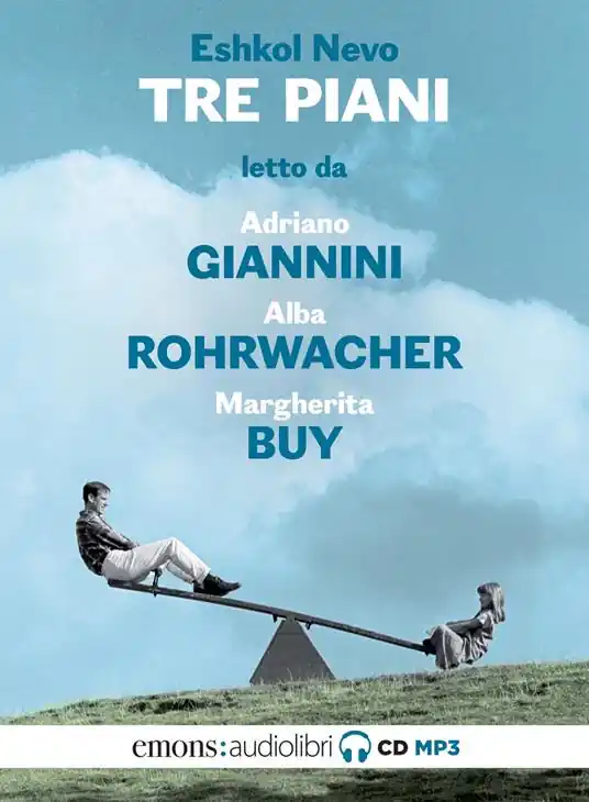 Tre piani letto da Adriano Giannini, Alba Rohrwacher e Margherita Buy. Audiolibro. CD Audio formato MP3 Soddisfatti O Rimborsati