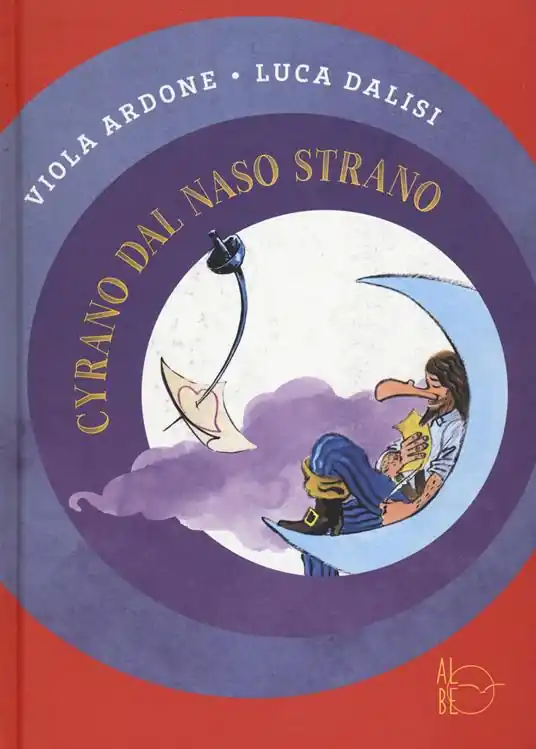 Cyrano dal naso strano. Nuova ediz. Saldi