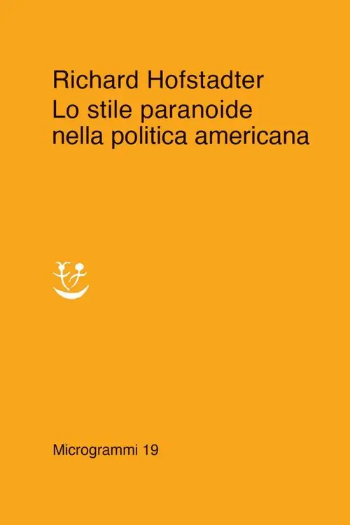 Ultima Occasione Lo stile paranoide nella politica americana