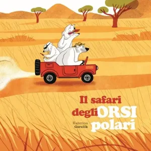 Il safari degli orsi polari. Ediz. a colori Economico