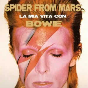 Spider from Mars. La mia vita con Bowie Acquista Ora