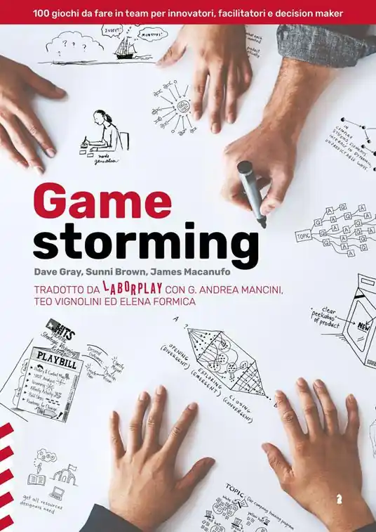 Prezzo Basso Gamestorming. 100 giochi da fare in team per innovatori, facilitatori e decision maker