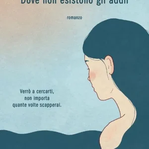 A Buon Prezzo Dove non esistono gli addii. Copia autografata