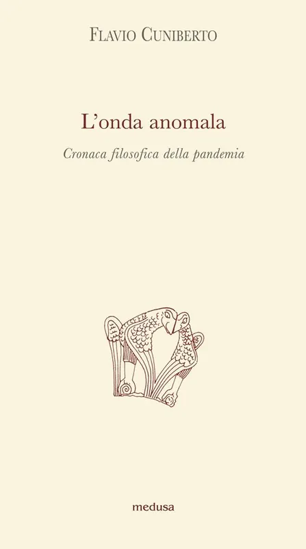L‘ onda anomala. Cronaca filosofica della pandemia Novità