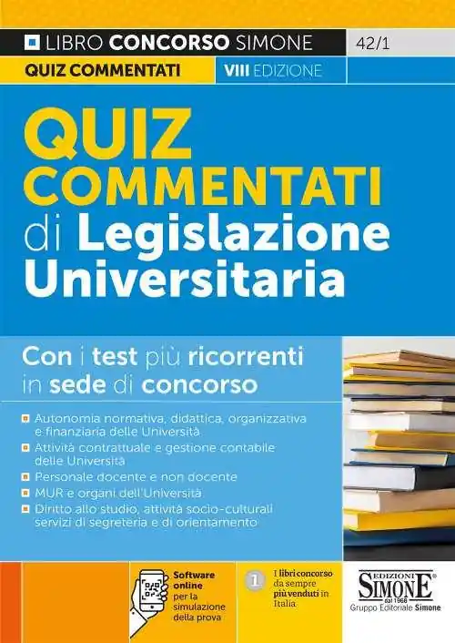 Quiz commentati di legislazione universitaria. Con i test più ricorrenti in sede di concorso. Con software di simulazione Compra Online