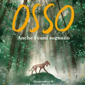 Osso. Anche i cani sognano. Ediz. a colori. Copia autografata Nuova Collezione