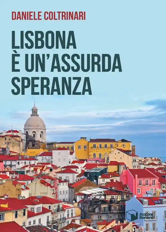 Lisbona è un‘assurda speranza Scelto Dai Clienti