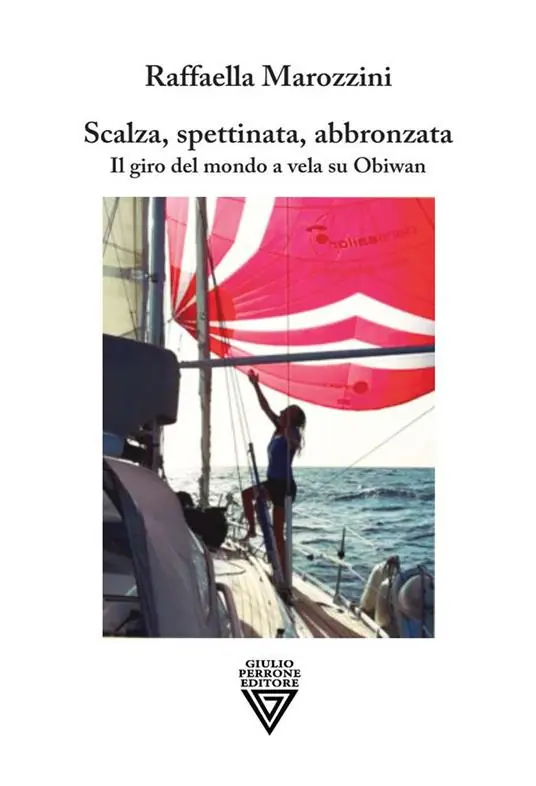 Acquista Ora Scalza, spettinata, abbronzata. Il giro del mondo a vela su Obiwan