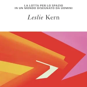 Compra Adesso La città femminista. La lotta per lo spazio in un mondo disegnato da uomini