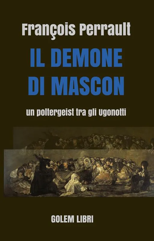 Il demone di Mascon. Un poltergeist tra gli Ugonotti Offerta Del Giorno