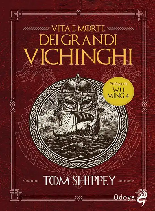 Vita e morte dei grandi Vichinghi. Nuova ediz. Nuova Collezione