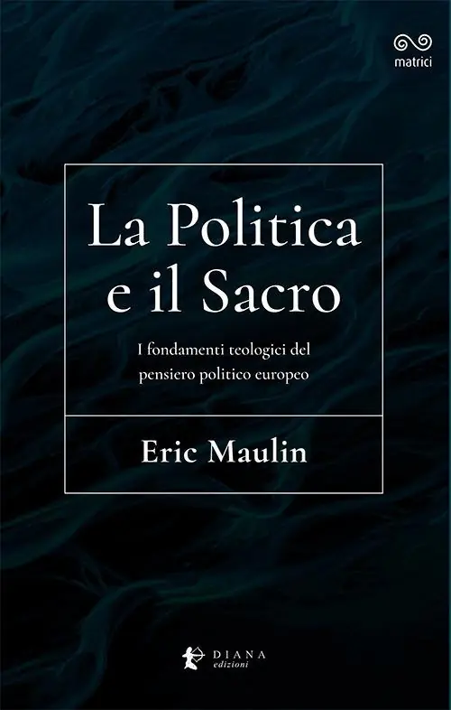 Ultimissimo Modello La politica e il sacro. I fondamenti teologici del pensiero politico europeo