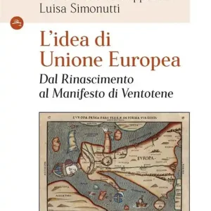 Bestseller L‘idea di Unione Europea. Dal Rinascimento al Manifesto di Ventotene
