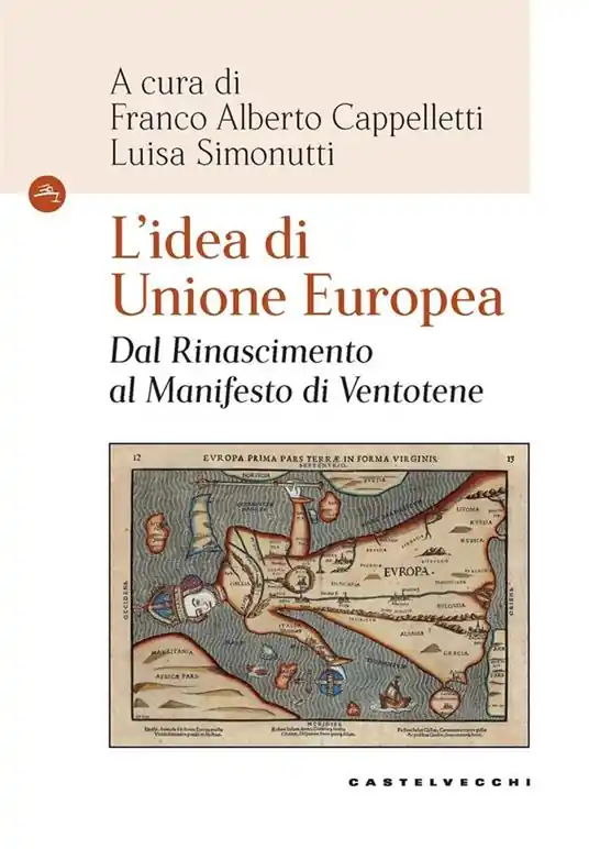 Bestseller L‘idea di Unione Europea. Dal Rinascimento al Manifesto di Ventotene