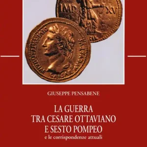 La guerra tra Cesare Ottaviano e Sesto Pompeo e le corrispondenze attuali Non Perdere