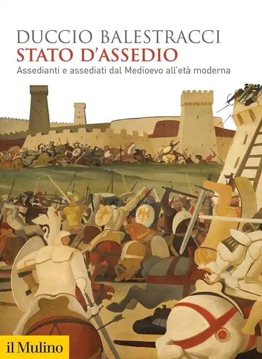 Bestseller Stato d‘assedio. Assedianti e assediati dal Medioevo all‘età moderna