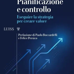 Pianificazione e controllo. Eseguire la strategia per creare valore A Buon Prezzo