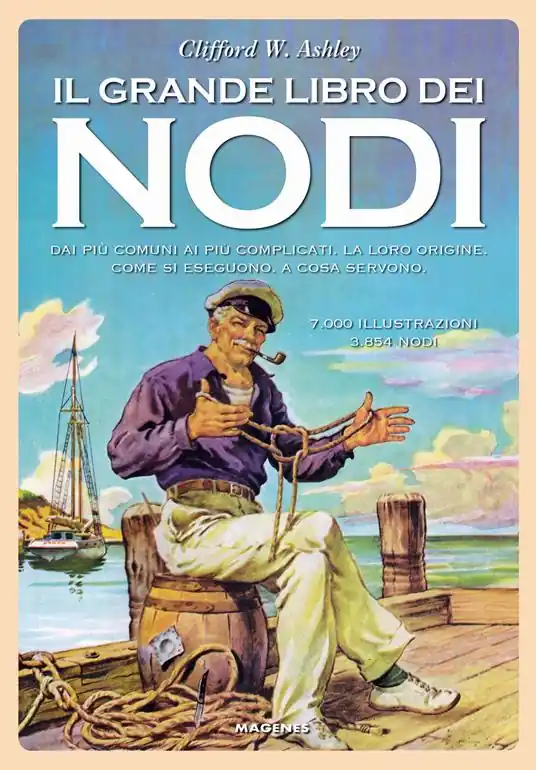 A Buon Prezzo Il grande libro dei nodi. Dai più comuni ai più complicati. La loro origine. Come si eseguono. A cosa servono