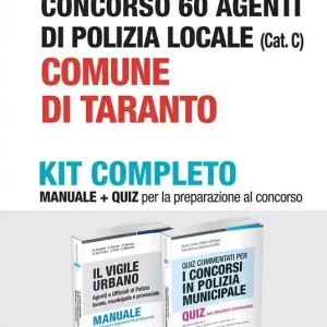 Acquista Ora Concorso 60 agenti di polizia locale (Cat. C). Comune di Taranto. Kit completo. Con espansione online
