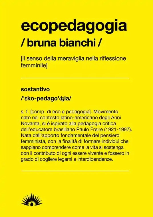 Nuova Collezione Ecopedagogia. Il senso della meraviglia, antidoto alla distruzione