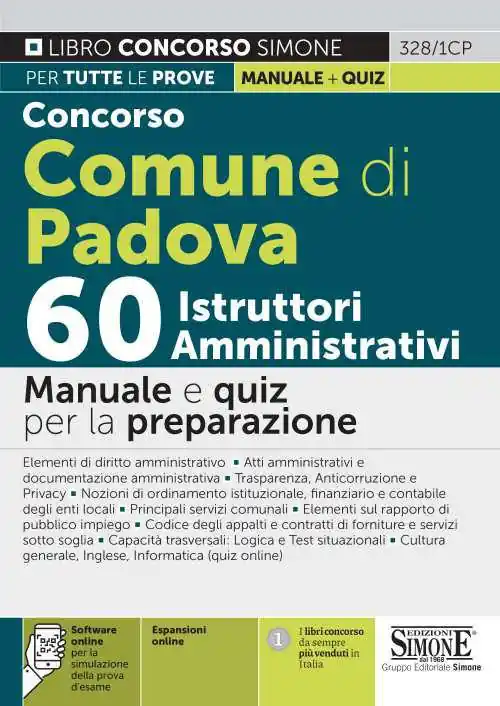 Subito Disponibile Concorso Comune di Padova 60 istruttori amministrativi. Manuale e quiz per la preparazione. Con espansione online. Con software di simulazione