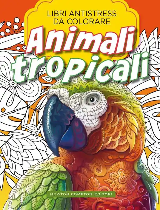 Consegna Rapida Animali tropicali. Libri antistress da colorare