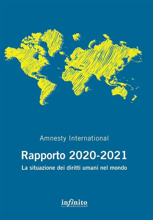Amnesty International. Rapporto 2020-2021. La situazione dei diritti umani nel mondo Spedizione Espresso