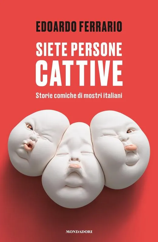 A Buon Prezzo Siete persone cattive. Storie comiche di mostri italiani