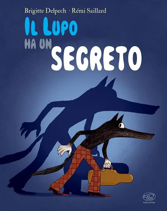Il lupo ha un segreto. Ediz. a colori A Buon Prezzo