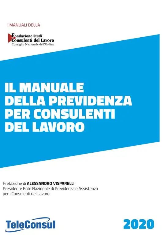Il manuale della previdenza per consulenti del lavoro. Nuova ediz. Offerta Limitata