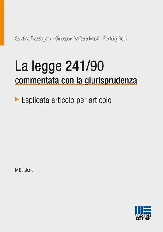 Popolare La legge 241/90 commentata con la giurisprudenza