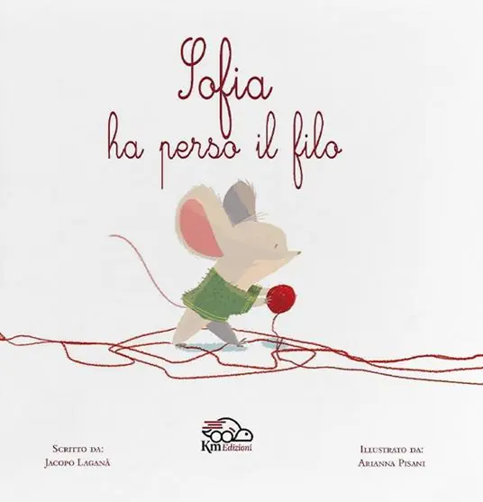 Sofia ha perso il filo. Ediz. illustrata Ultimissimo Modello