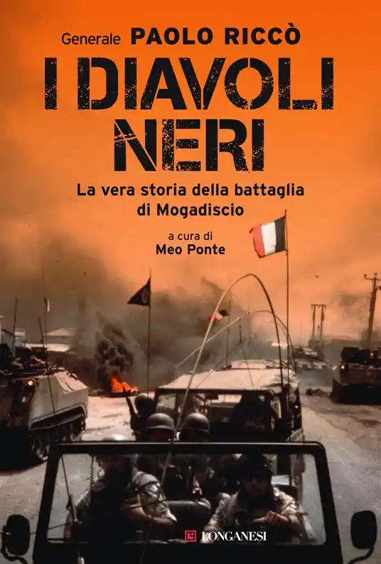 I diavoli neri. La vera storia della battaglia di Mogadiscio Ultime Pezzi