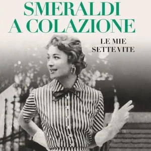 Smeraldi a colazione. Le mie sette vite Scelto Dai Clienti
