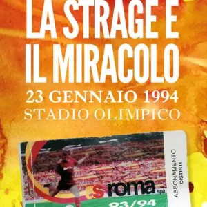 Vendita Finale La strage e il miracolo. 23 gennaio 1994 Stadio Olimpico