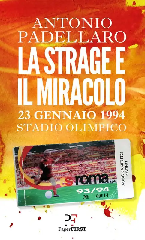 Vendita Finale La strage e il miracolo. 23 gennaio 1994 Stadio Olimpico