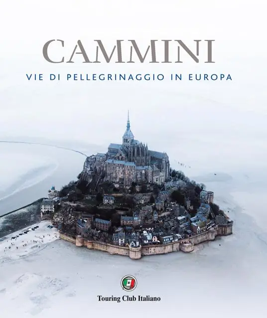 Cammini. Vie di pellegrinaggio in Europa Esclusivo