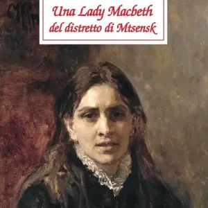 Compra Oggi Stesso Una Lady Macbeth del distretto di Mcensk