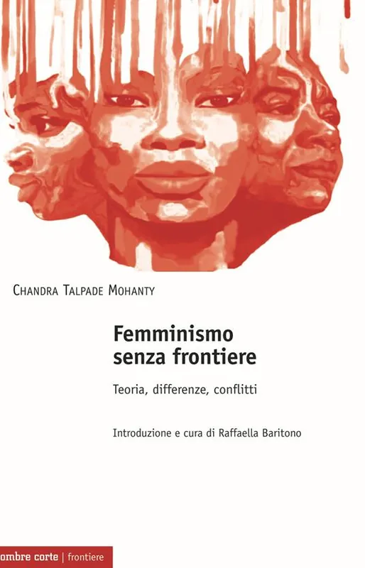Femminismo senza frontiere. Teoria, differenze, conflitti Reso Gratuito