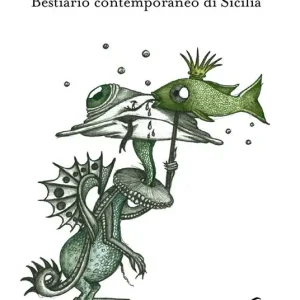 Offerta Bestiario contemporaneo di Sicilia