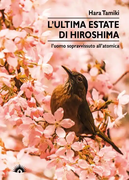 L‘ultima estate di Hiroshima. L‘uomo sopravvissuto all‘atomica Affare